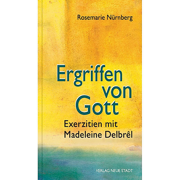 Ergriffen von Gott, Rosemarie Nürnberg