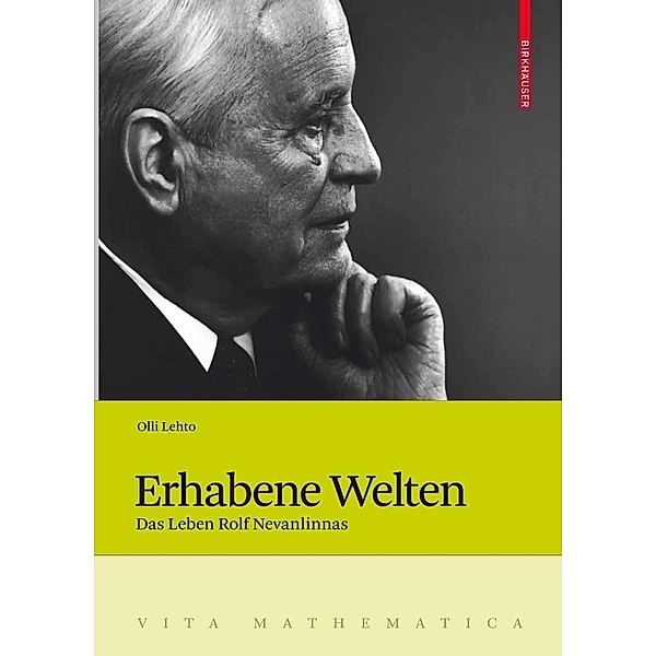 Erhabene Welten / Vita Mathematica Bd.14, Olli Lehto