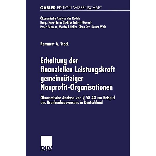 Erhaltung der finanziellen Leistungskraft gemeinnütziger Nonprofit-Organisationen / Ökonomische Analyse des Rechts, Remmert A. Stock