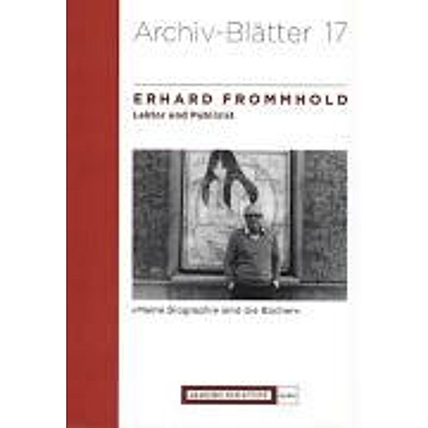 Erhard Frommhold (1928-2007) - Lektor und Publizist