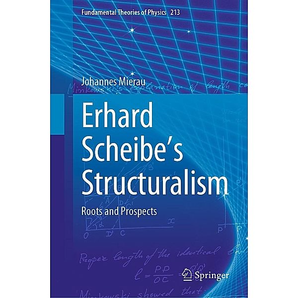 Erhard Scheibe's Structuralism / Fundamental Theories of Physics Bd.213, Johannes Mierau