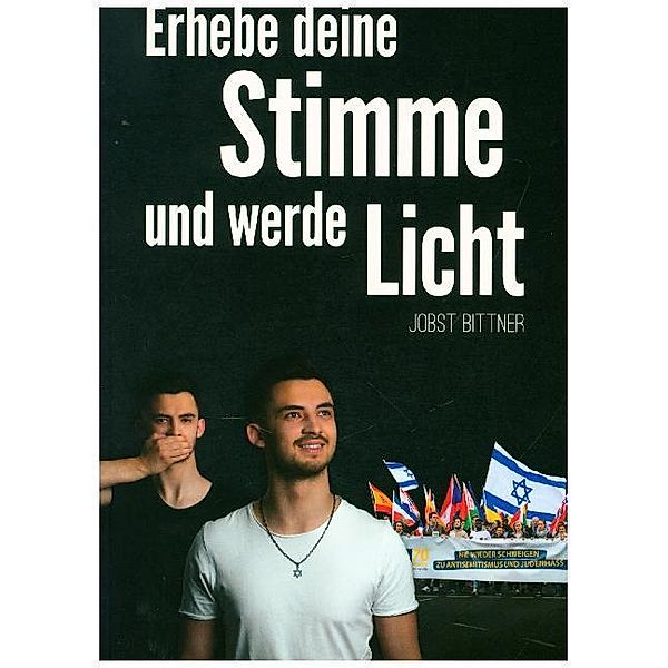 Erhebe deine Stimme und werde Licht, Jobst Bittner