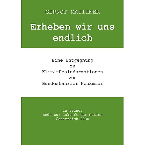 Erheben wir uns endlich, Gernot Mauthner