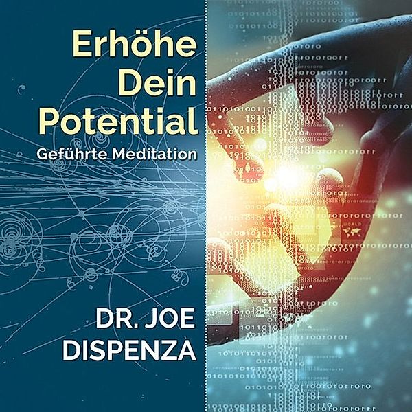 Erhöhe dein Potential, 1 Audio-CD,1 Audio-CD, Joe Dispenza