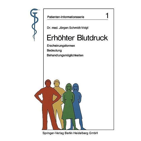 Erhöhter Blutdruck / Patienten-Informationsserie Bd.1, Jörgen Schmidt-Voigt