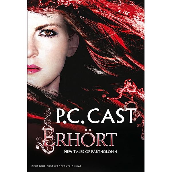 Erhört / Tales of Partholon Bd.4, P. C. Cast