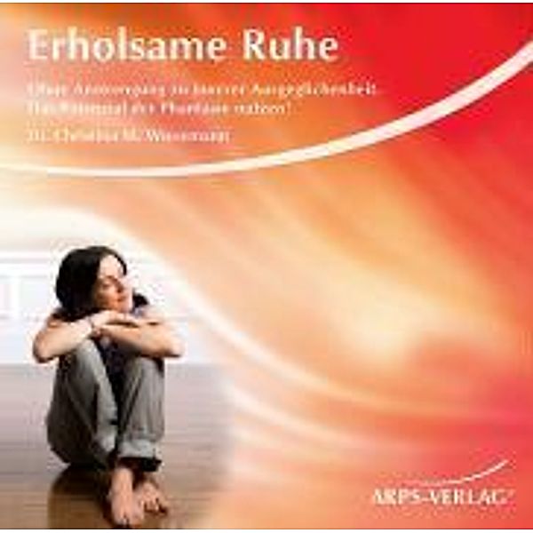 Erholsame Ruhe, 1 Audio-CD, Christina M. Wiesemann