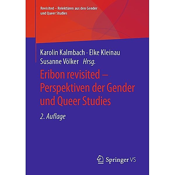 Eribon revisited - Perspektiven der Gender und Queer Studies / Revisited - Relektüren aus den Gender und Queer Studies