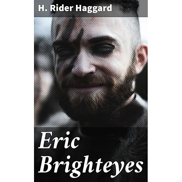 Eric Brighteyes, H. Rider Haggard