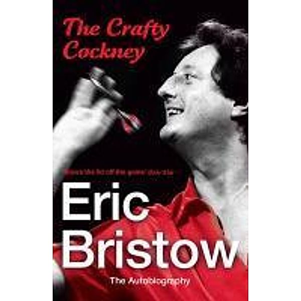 Eric Bristow: The Autobiography, Eric Bristow