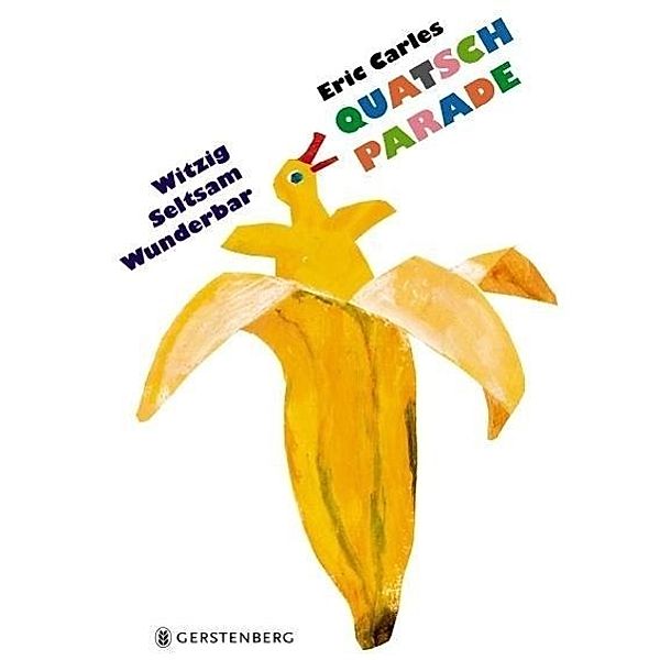 Eric Carles Quatsch-Parade, Eric Carle