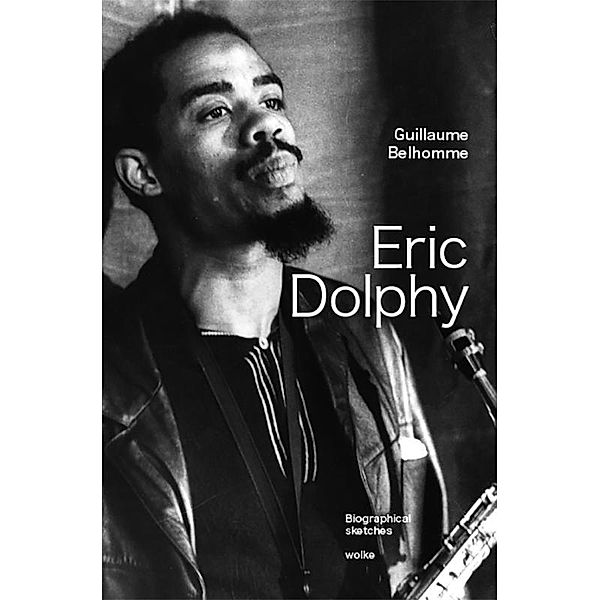 Eric Dolphy, Guillaume Belhomme