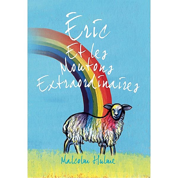Éric Et les Moutons Extraordinaires, Malcolm Hulme