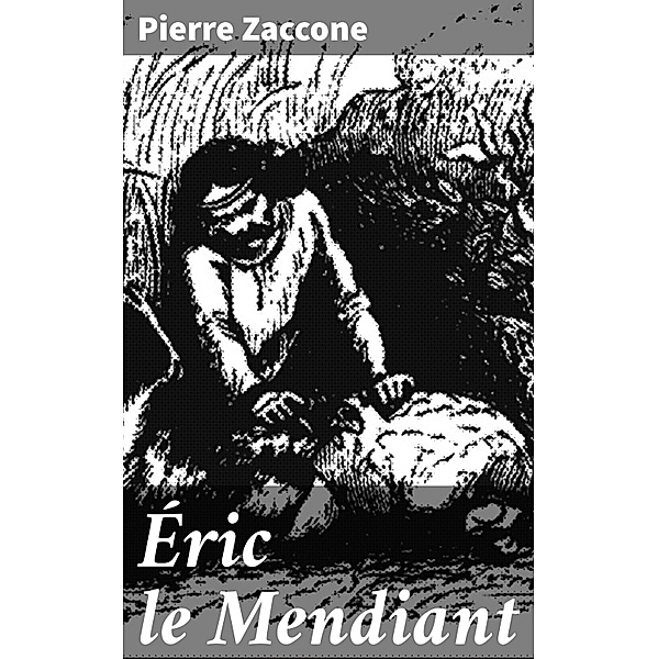 Éric le Mendiant, Pierre Zaccone