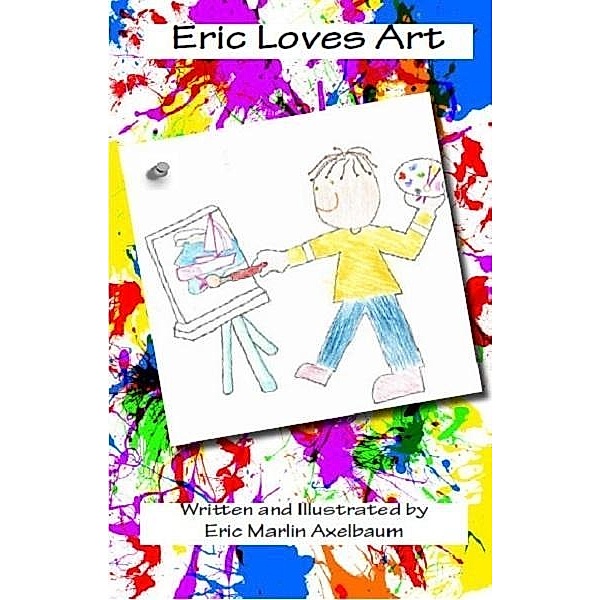 Eric Loves Art / PublishSavvy, Eric Axelbaum