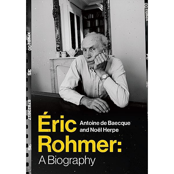 Éric Rohmer, Antoine de Baecque, Noël Herpe