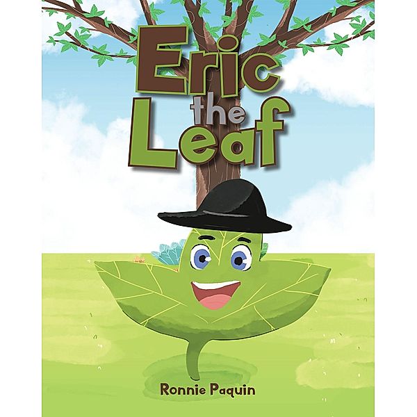 Eric the Leaf, Ronnie Paquin