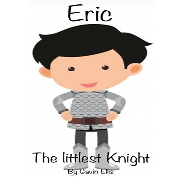 Eric The littlest Knight, Gavin Ellis