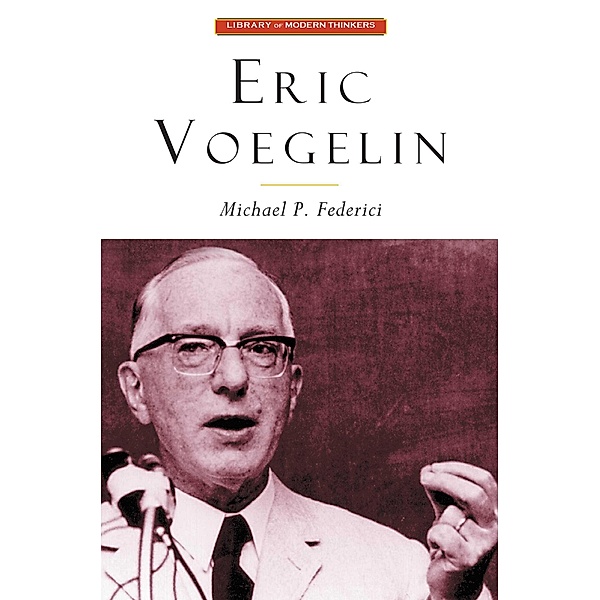 Eric Voegelin, Maichael P. Federici