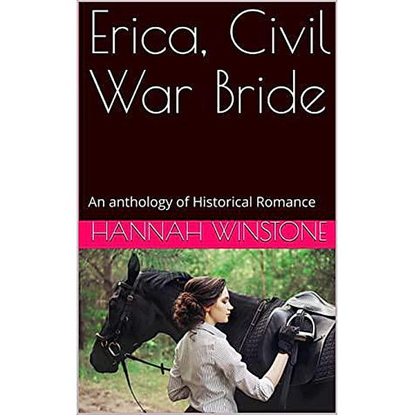 Erica, Civil War Bride, Hannah Winstone