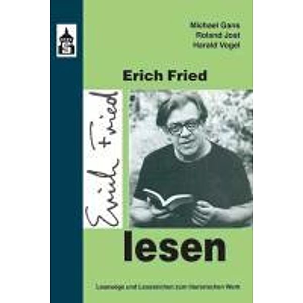 Erich Fried lesen, Michael Gans, Roland Jost, Harald Vogel