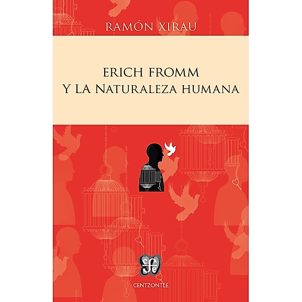 Erich Fromm y la naturaleza humana, Ramón Xirau