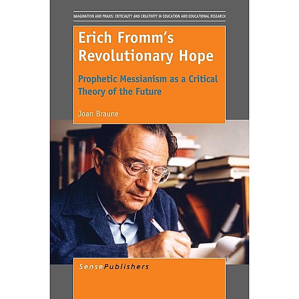 Erich Fromm's Revolutionary Hope, Joan Braune