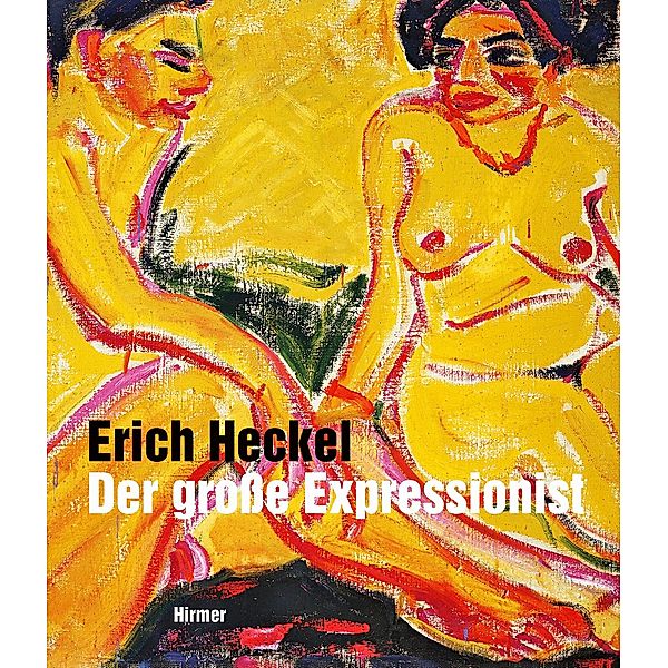 Erich Heckel - Der große Expressionist