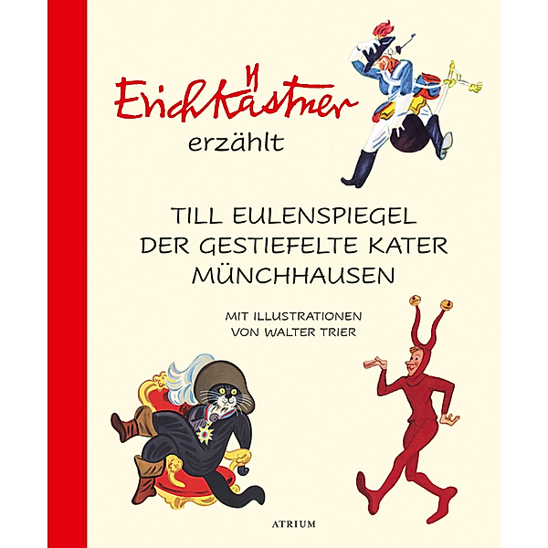 Erich Kästner erzählt: Till Eulenspiegel, Der gestiefelte Kater, Münchhausen, Erich Kästner