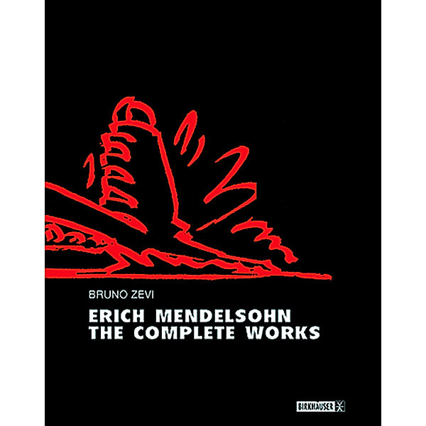 Erich Mendelsohn, The Complete Works, Erich Mendelsohn