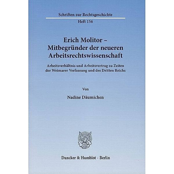 Erich Molitor - Mitbegründer der neueren Arbeitsrechtswissenschaft, Nadine Däumichen