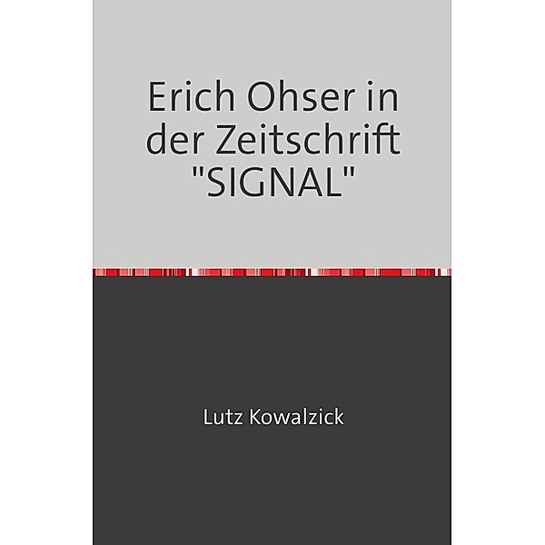 Erich Ohser in der Zeitschrift SIGNAL, Lutz Kowalzick