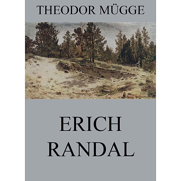 Erich Randal, Theodor Mügge