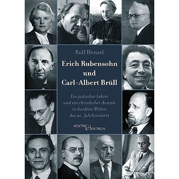 Erich Rubensohn und Carl-Albert Brüll, Rolf Hensel