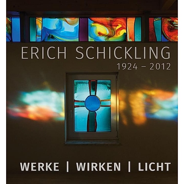 Erich Schickling 1924-2012