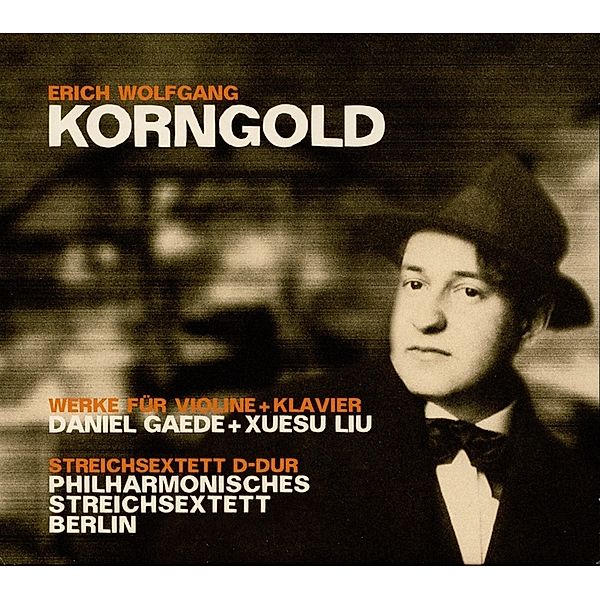 Erich Wolfgang Korngold, Daniel Gaede, Berlin Philharmonic String Sextet