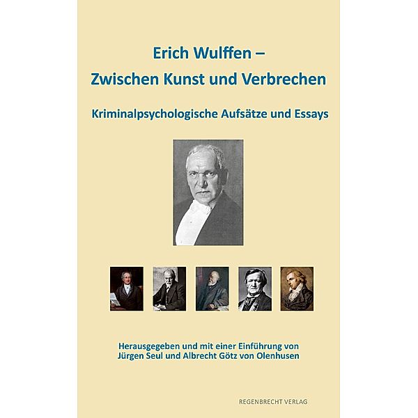 Erich Wulffen - Zwischen Kunst und Verbrechen, Erich Wulffen