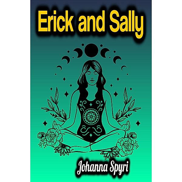 Erick and Sally, Johanna Spyri