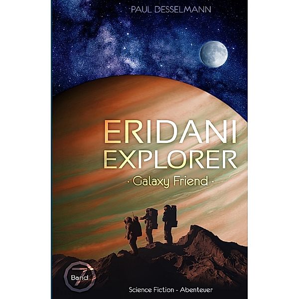 Eridani Explorer, Paul Desselmann