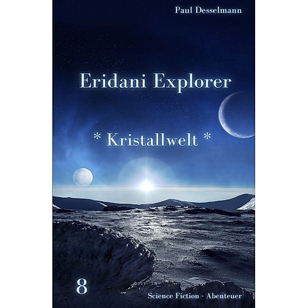 Eridani Explorer / Eridani-Explorer, Paul Desselmann