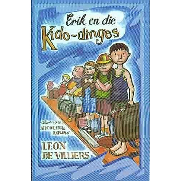 Erik en die kido-dinges / LAPA Publishers, Leon de Villiers