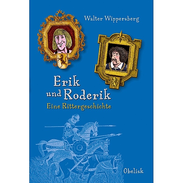 Erik und Roderik, Walter Wippersberg