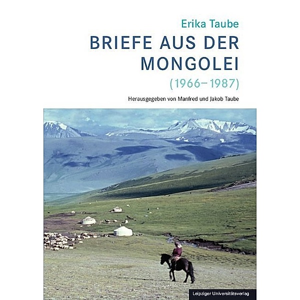 Erika Taube - Briefe aus der Mongolei (1966-1987)