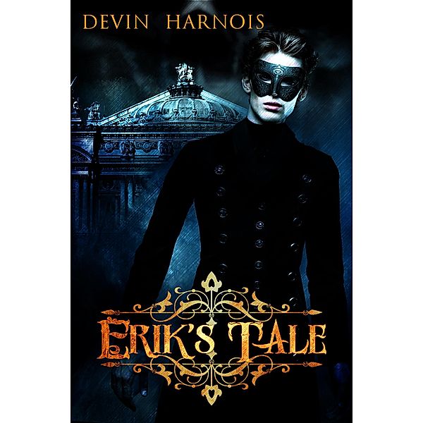 Erik's Tale, Devin Harnois