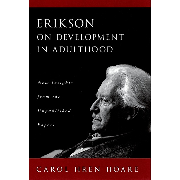 Erikson on Development in Adulthood, Carol Hren Hoare