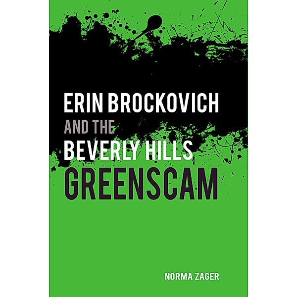Erin Brockovich and the Beverly Hills Greenscam, Norma Zager