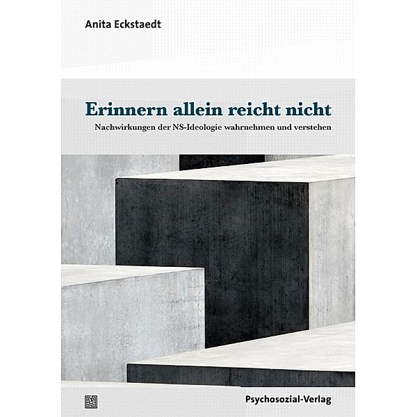 Erinnern allein reicht nicht, Anita Eckstaedt