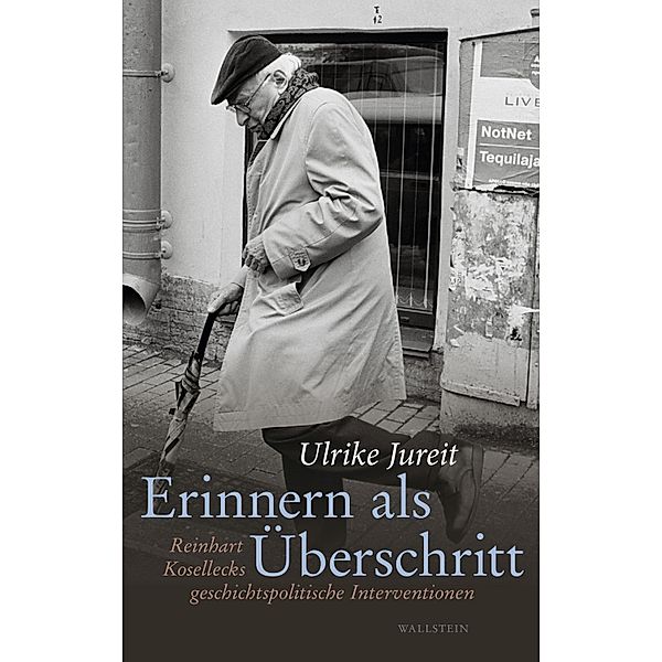 Erinnern als Überschritt / Wert der Vergangenheit Bd.7, Ulrike Jureit