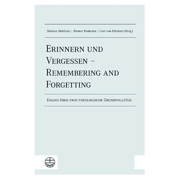 Erinnern und Vergessen - Remembering and Forgetting