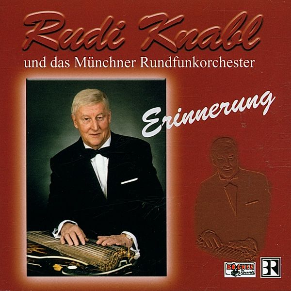 Erinnerung, RUDI KNABL & Münchner Rundfunkorchester